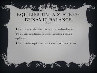 Equilibrium: A state of dynamic balance