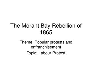 The Morant Bay Rebellion of 1865