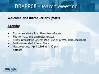 DRAPP08 – March Meeting