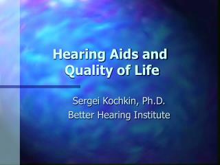 Hearing Aids and Quality of Life