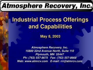 Industrial Process Offerings and Capabilities May 8, 2003