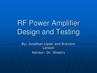 RF Power Amplifier Design and Testing