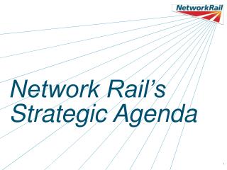 Network Rail’s Strategic Agenda