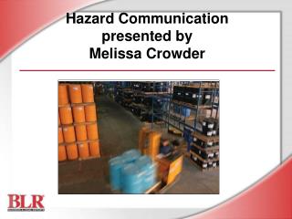 Hazard Communication presented by Melissa Crowder