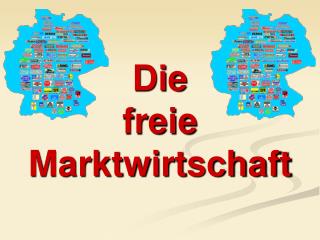 Die freie Marktwirtschaft