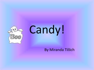 Candy!