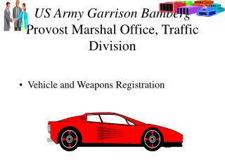 US Army Garrison Bamberg Provost Marshal Office, Traffic Division