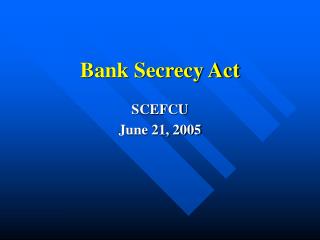 Bank Secrecy Act