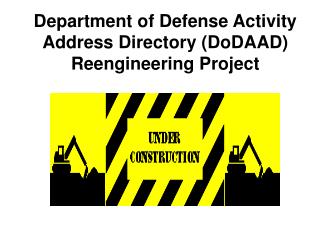 Department of Defense Activity Address Directory (DoDAAD) Reengineering Project