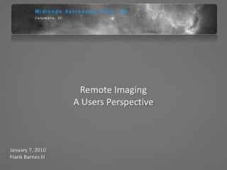 Remote Imaging A Users Perspective