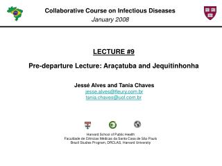 LECTURE #9 Pre-departure Lecture: Araçatuba and Jequitinhonha