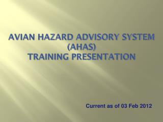 Avian Hazard Advisory System (AHAS) Training Presentation