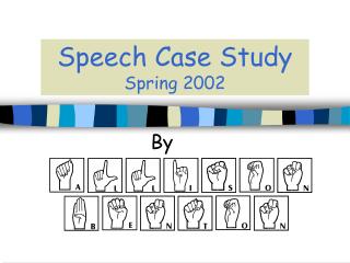 Speech Case Study Spring 2002