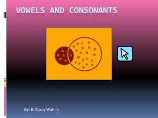 Vowels and Consonants