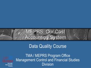 MEPRS: Our Cost Accounting System