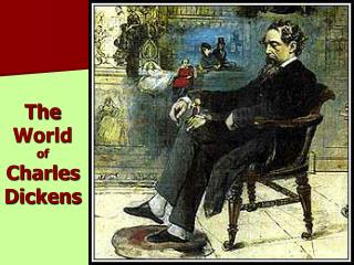 The World of Charles Dickens