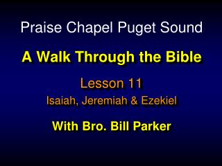 A Walk Through the Bible With Bro. Bill Parker