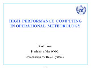 HIGH PERFORMANCE COMPUTING IN OPERATIONAL METEOROLOGY