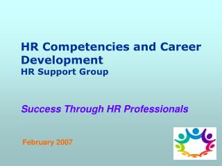 HR Competenc ies and Career Development HR Support Group