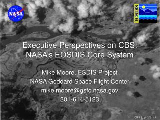 Executive Perspectives on CBS: NASA’s EOSDIS Core System