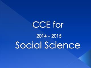 CCE for 2014 – 2015 Social Science