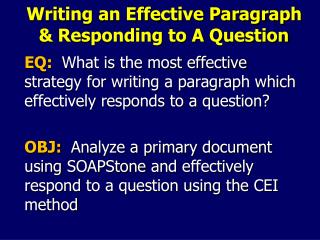 Writing an Effective Paragraph &amp; Responding to A Question