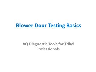 Blower Door Testing Basics