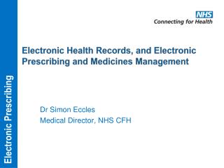 Electronic Health Records, and Electronic Prescribing and Medicines Management