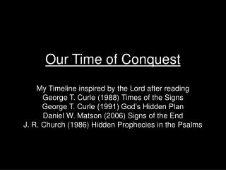 Our Time of Conquest My Timeline inspired by the Lord after reading