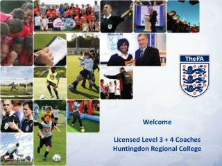 Welcome Licensed Level 3 + 4 Coaches Huntingdon Regional College