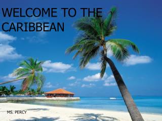 WELCOME TO THE CARIBBEAN