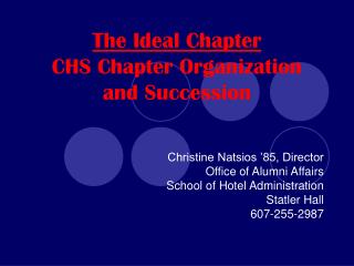 The Ideal Chapter CHS Chapter Organization and Succession