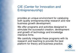 CIE (Center for Innovation and Entrepreneurship)