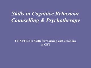 Skills in Cognitive Behaviour Counselling &amp; Psychotherapy