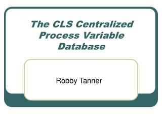 The CLS Centralized Process Variable Database