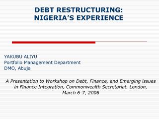 DEBT RESTRUCTURING: NIGERIA’S EXPERIENCE