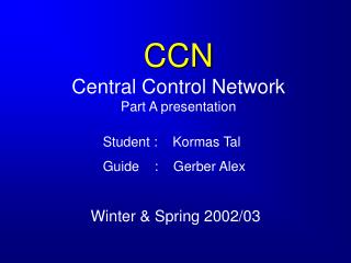CCN Central Control Network Part A presentation