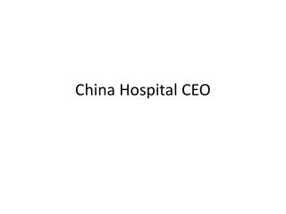 China Hospital CEO