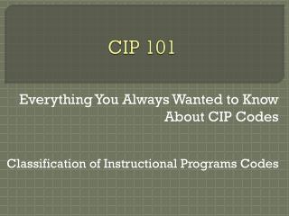 CIP 101