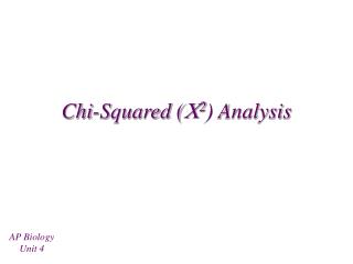 Chi-Squared (  2 ) Analysis