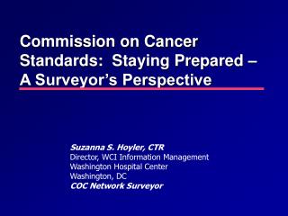 Commission on Cancer Standards: Staying Prepared – A Surveyor’s Perspective