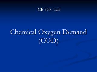 Chemical Oxygen Demand (COD)