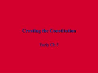 Creating the Constitution