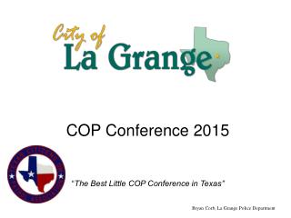 COP Conference 2015 “ The Best Little COP Conference in Texas”