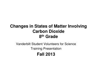 Changes in States of Matter Involving Carbon Dioxide 8 th Grade