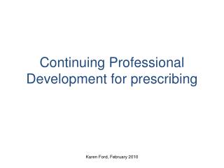 Continuing Professional Development for prescribing