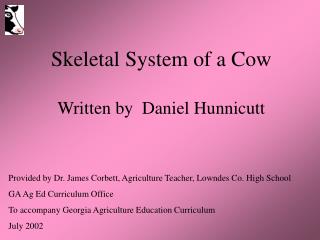 Skeletal System of a Cow Written by Daniel Hunnicutt