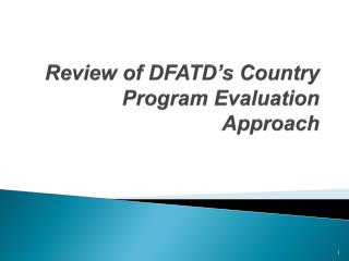 Review of DFATD’s Country Program Evaluation Approach