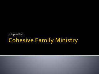 Cohesive Family Ministry
