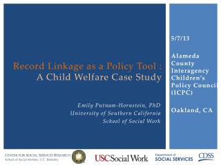 Record L inkage as a Policy Tool : A C hild Welfare C ase S tudy